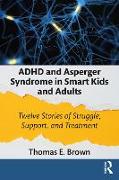 ADHD and Asperger Syndrome in Smart Kids and Adults