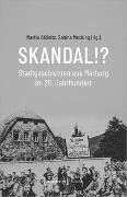 Skandal!? Stadtgeschichten aus Marburg im 20. Jahrhundert