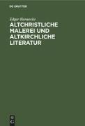 Altchristliche Malerei und altkirchliche Literatur