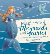 Magic Wool Mermaids and Fairies