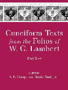 Cuneiform Texts from the Folios of W. G. Lambert, Part Two