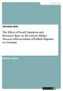 The Effect of Youth Transition and Resource Base on the Labour Market Success of Descendants of Turkish Migrants to Germany