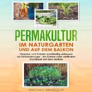 Vorderes Coverbild Permakultur im Naturgarten und auf dem Balkon