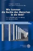 Wie kommen die Rechte des Menschen in die Welt?