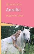 Aurelia - Magie der Liebe