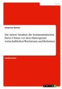 Vorderes Coverbild Die innere Struktur der kommunistischen Partei Chinas vor dem Hintergrund wirtschaftlichen Wachstums und Reformen