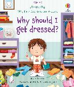 Very First Questions and Answers Why should I get dressed?