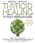 Medical Medium Thyroid Healing