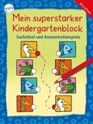 Mein superstarker Kindergartenblock. Suchrätsel und Konzentrationsspiele