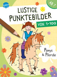 Vorderes Coverbild Lustige Punktebilder von 1 bis 100. Ponys und Pferde