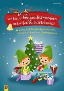 Von kleinen Weihnachtswundern und großen Kinderträumen