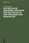 Die Deutsche Gewerbe-Ordnung für die Praxis in der Preussischen Monarchie