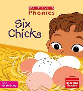 Six Chicks (Phase 2, Set 4) Matched to Little Wandle Letters and Sounds Revised