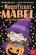 Magnificent Mabel and the Very Important Witch