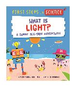 First Steps in Science: First Steps in Science: What is Light?