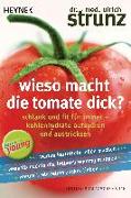 Wieso macht die Tomate dick?