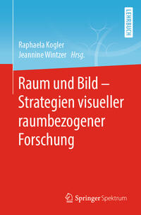 Vorderes Coverbild (hohe Qualität) Raum und Bild - Strategien visueller raumbezogener Forschung