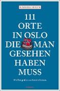 111 Orte in Oslo, die man gesehen haben muss