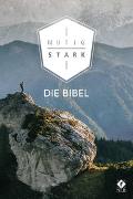 Mutig und stark. Die Bibel