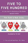 Five to Five Hundred Second Edition