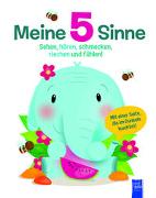 Meine 5 Sinne - Sehen, hören, schmecken, riechen und fühlen!