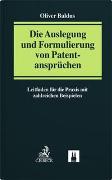 Die Auslegung und Formulierung von Patentansprüchen