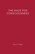 The Race for Consciousness