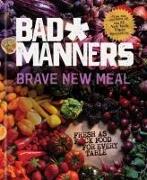 Brave New Meal: Fresh as F*ck Food for Every Table: A Vegan Cookbook