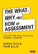 The What, Why and How of Assessment