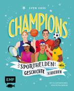 Champions – Sporthelden, die Geschichte schreiben