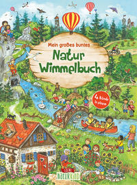 Vorderes Coverbild Mein großes buntes Natur-Wimmelbuch (Sammelband)