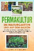 Vorderes Coverbild Permakultur im Naturgarten und auf dem Balkon