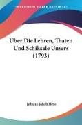 Uber Die Lehren, Thaten Und Schiksale Unsers (1793)