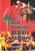 Her Dönemde Alevi Katliami