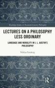 Lectures on a Philosophy Less Ordinary