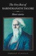 The Very Best Of Rabindranath Tagore - Short Stories