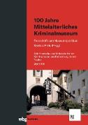 100 Jahre Mittelalterliches Kriminalmuseum