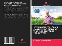 Rotulagem Ecológica E Análise Do Ciclo de Vida Nos Sectores Produtivos