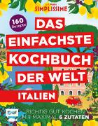 Simplissime – Das Einfachste Kochbuch der Welt: Italienische Küche