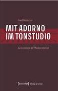 Mit Adorno im Tonstudio