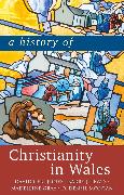 A History of Christianity in Wales