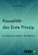 Kausalität - Das Erste Prinzip