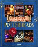 Das kleine Koch- und Backbuch für Potterheads - Das inoffizielle Harry Potter Koch- und Backbuch