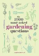 The 1000 Most-Asked Gardening Questions