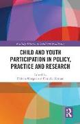 Child and Youth Participation in Policy, Practice and Research