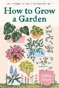 How to Grow a Garden