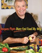 Jacques Pépin More Fast Food My Way