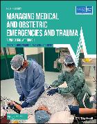 Managing Medical and Obstetric Emergencies and Trauma