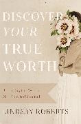 Discover Your True Worth