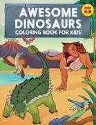 Awesome Dinosaurs Coloring Book for Kids